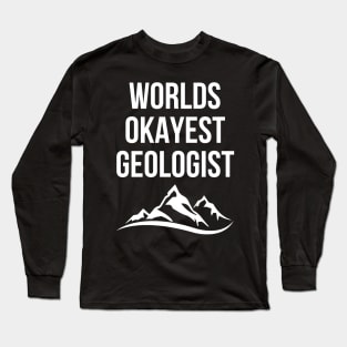 World okayest geologist Long Sleeve T-Shirt